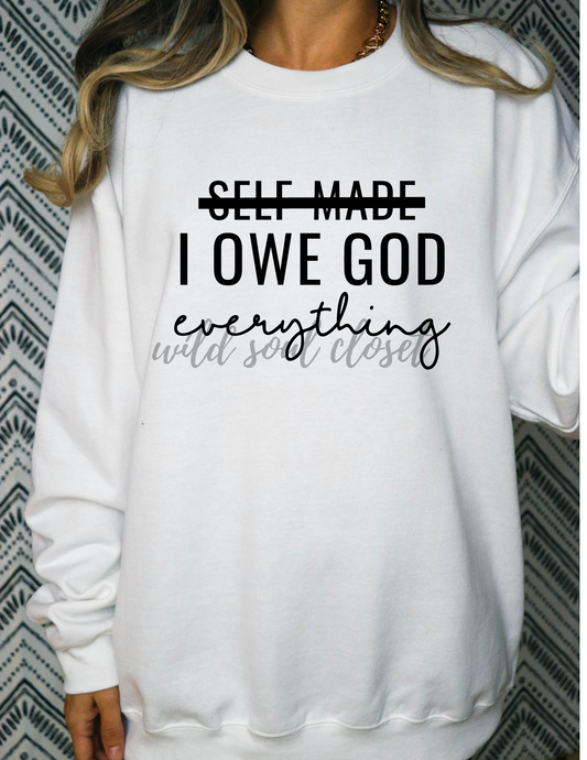 I owe God everything Sweater